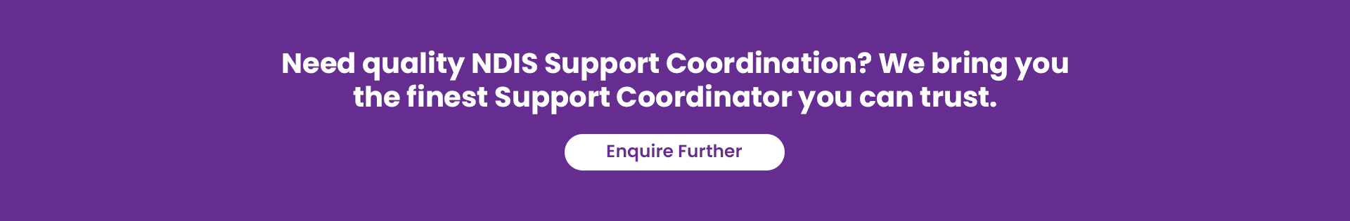 Need quality NDIS Support Coordination