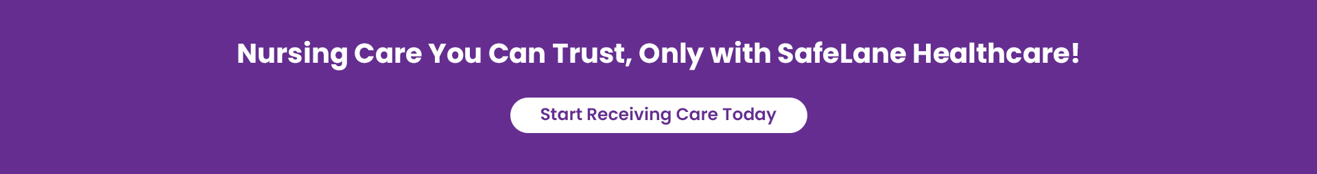 Nursing Care You Can Trust, Only with SafeLane Healthcare!