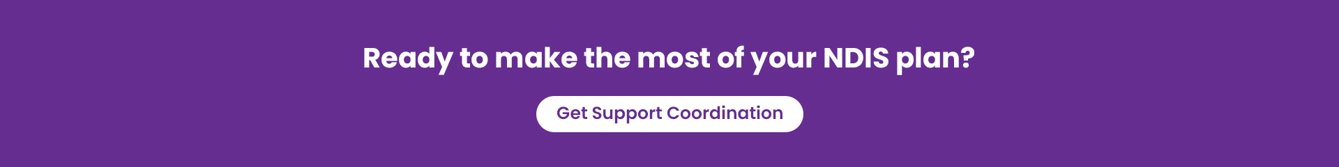 Ready to make the most of your NDIS plan