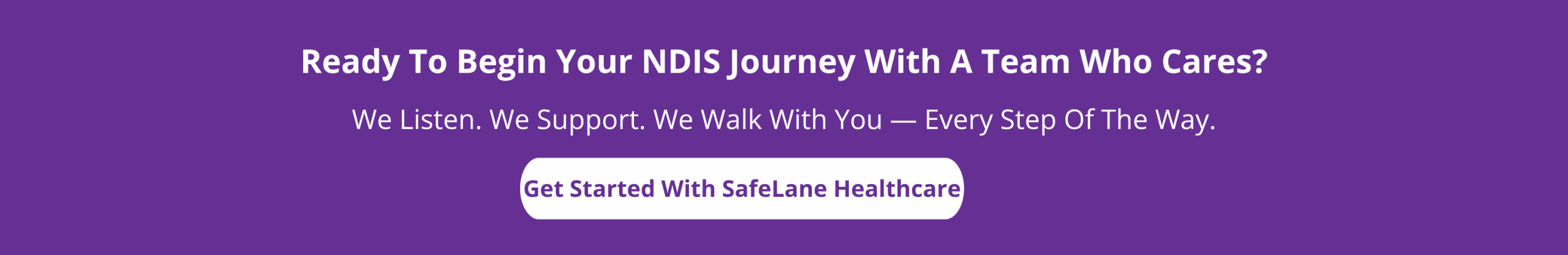 Ready To Begin Your NDIS Journey With A Team Who Cares
