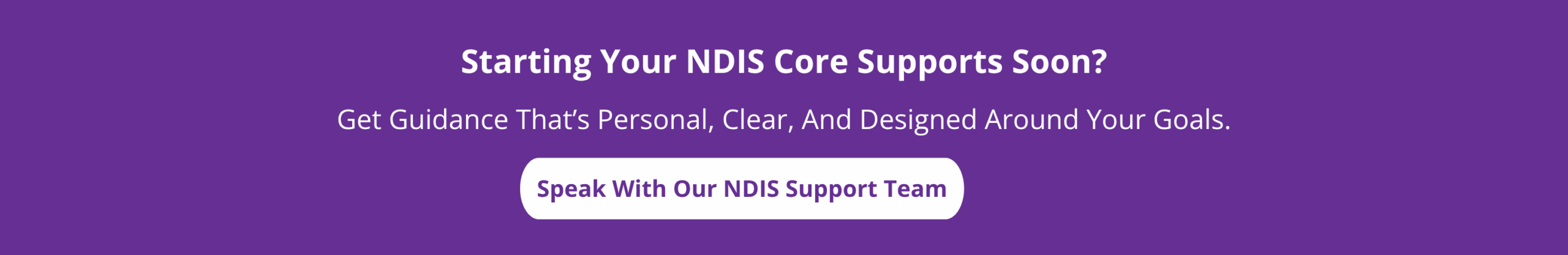 Starting Your NDIS Core Supports Soon